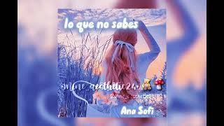 #noflop  #mineasthetic @Smiley_Mine   // Lo que no sabes// Ana Sofi.