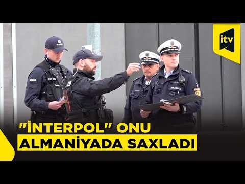 "İnterpol"un axtardığı azərbaycanlı Almaniyada saxlanıldı