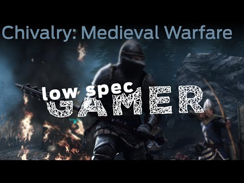 LowSpecGamer: Chivalry Medieval Warfare with lowest graphics possible - LowSpecGamer: Chivalry Medieval Warfare with lowest graphics possible