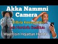 Akka Namni Camera Bilbila Keessaniitin Isin Hordofuu Beektu Waan Isin Hojatan Hunda
