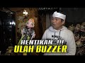 HENTIKAN ULAH BUZZER YANG SOK AGAMIS&PANCASILAIS-CINTAILAH INDONESIA DGN MERAWAT ALAM & BUDAYANYA