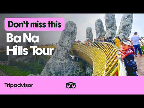 Why You Shouldn’t Miss a Ba Na Hills Tour