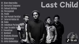 Last Child Album Tanpa Iklan  Updated  Collection  Lagu Viral