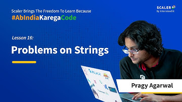 Must do Problems on Strings | FREE DAILY LIVE CLASSES | Scaler Academy