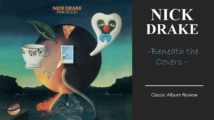 Nick Drake: 'Pink Moon' | Özel bir acının başarısı | Kapak Hikayesi