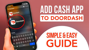 How To Add Cash App To Doordash (SIMPLE & Easy Guide!)
