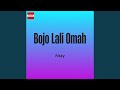 Bojo Lali Omah Bojo Lali Omah