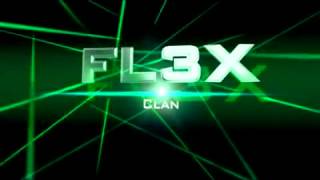 FL3X CLAN Intro.