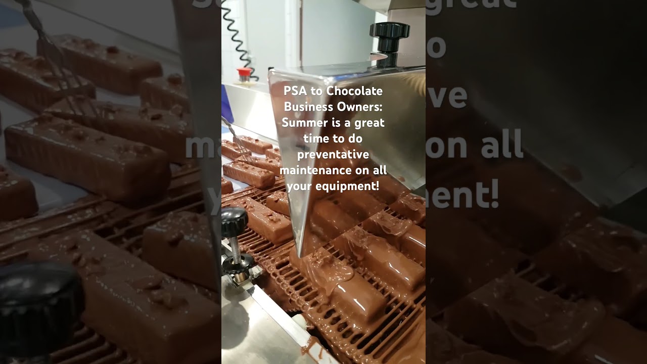 Preventative Maintenance on all your equipment will prevent breakdowns during chocolate season!