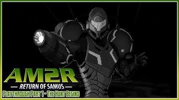 AM2R – Another Metroid 2 Remake Playthrough Part 1: The Hunt Begins