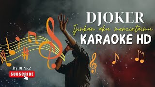Djoker band - Ijinkan aku mencintaimu ( KARAOKE HD ) #karaoke