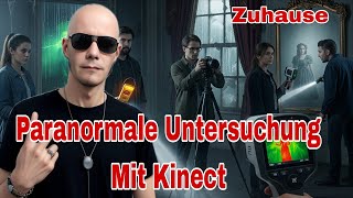 Paranormale Untersuchung mit der Kinect #paranormal #kinect #ghost