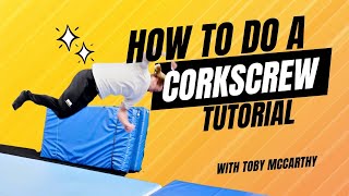 CORKSCREW TUTORIAL