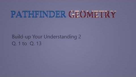 PATHFINDER GEOMETRY: Buyu 2 Q 1 to 13