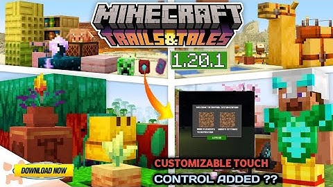 Minecraft Pe 1.20.1 Official Version Released | Minecraft Customizable Touch Controls Added | 2023