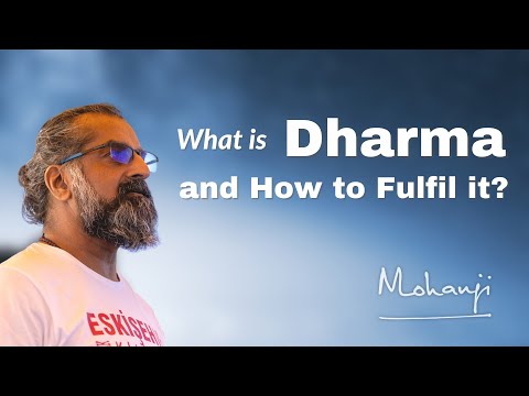 How to Fulfill Dharma - the Life Purpose? I Mohanji
