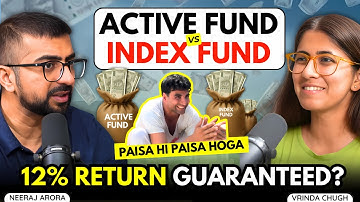 Active Fund or Index Fund: Where To Invest? For Beginners To Retirees | Neeraj Arora Explains