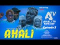 Ahali season 1 episode 3