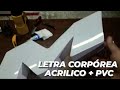 COMO SE HACE UNA LETRA 3D ✅ Acrilico + PVC Sintra.(Armado de letra Corpórea) Un Buen Emprendimiento