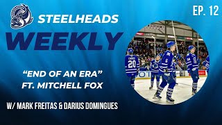 End Of An Era - Steelheads Weekly ft. Mitchell Fox Episode 12