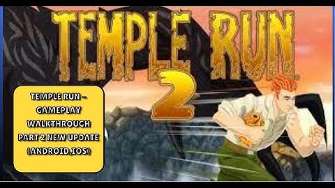 Temple Run - Gameplay Walkthrough Part 2 New Update (Android,iOS)