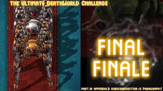 FINAL Finale v3 &quot;Really Final This Time&quot; (part 1, obv).mp4 // The Ultimate DeathWorld Challenge F...