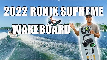 Ronix Supreme Wakeboard - In-Depth 2022