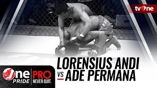 [HD] Lorensius Andi vs Ade Permana || One Pride Pro Never Quit #25