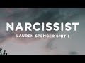 Lauren Spencer Smith - Narcissist (Lyrics)