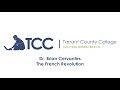 Dr  brian cervantez  the french revolution  tcc connect campus