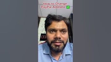 How to Edit or Change Your PayPal  Address