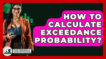 How To Calculate Exceedance Probability? - The Friendly Statistician