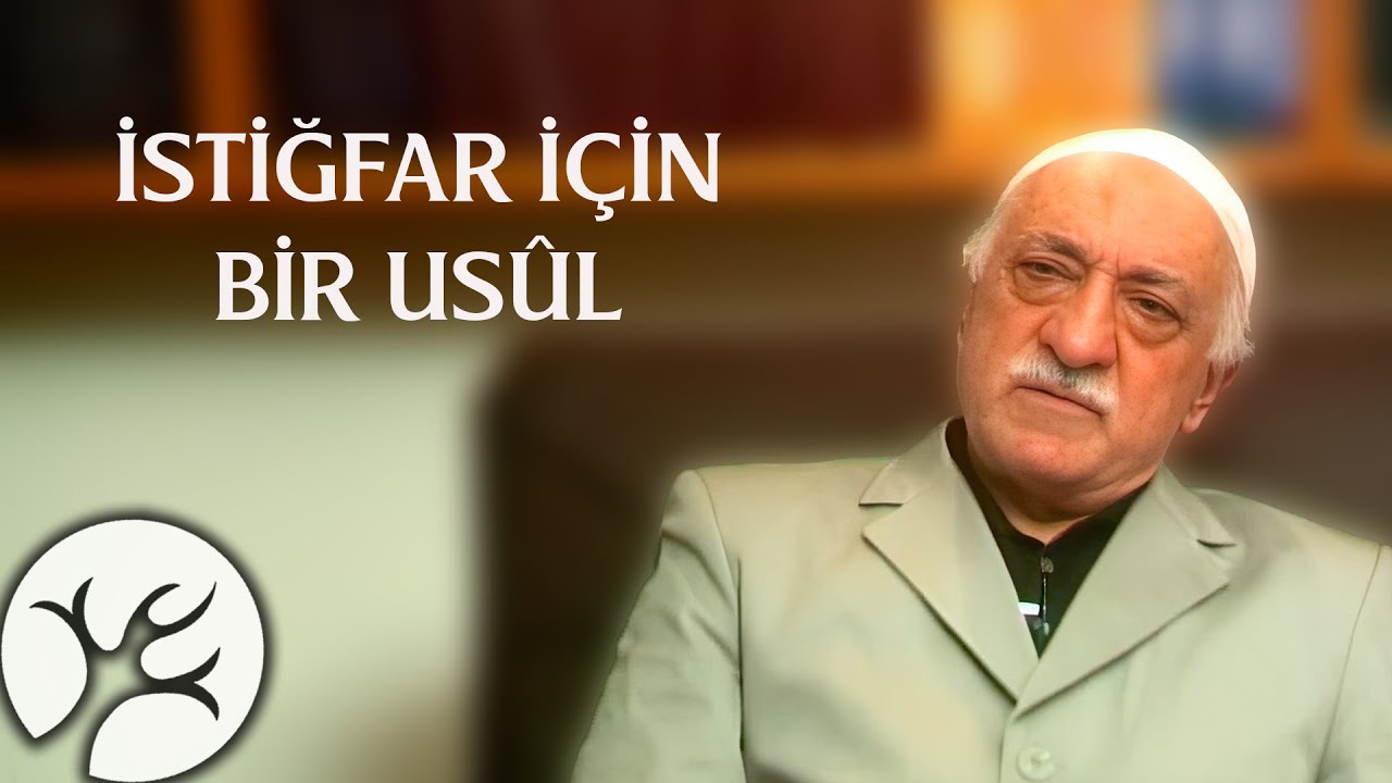İstiğfar İçin Bir Usûl | Bir Hasbihal | M. Fethullah Gülen