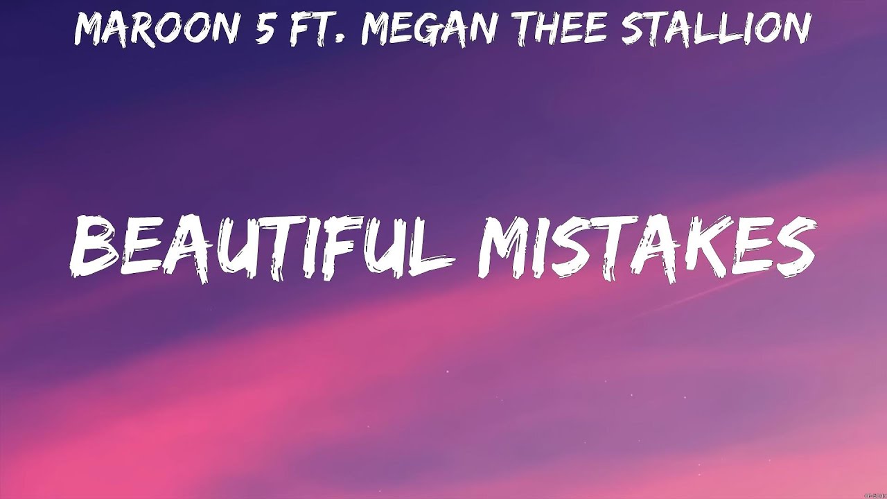 Maroon 5 - Beautiful Mistakes (Lyrics) ft. Megan Thee Stallion