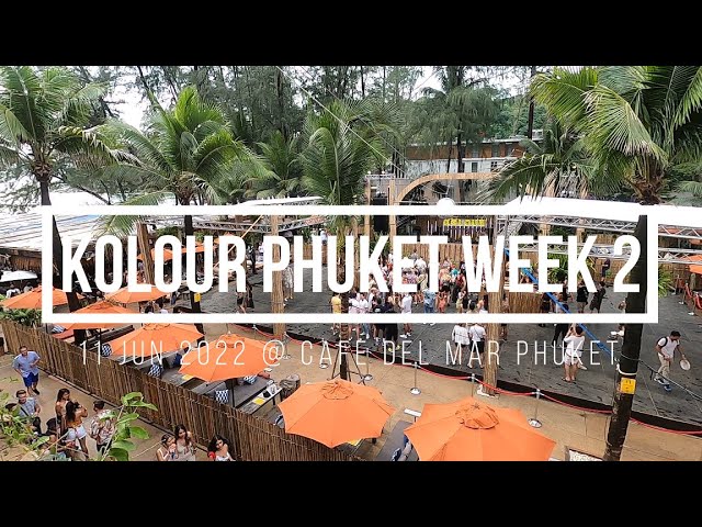 Kolour Phuket Week 2 @ Cafe Del Mar Phuket 11 June 2022 class=
