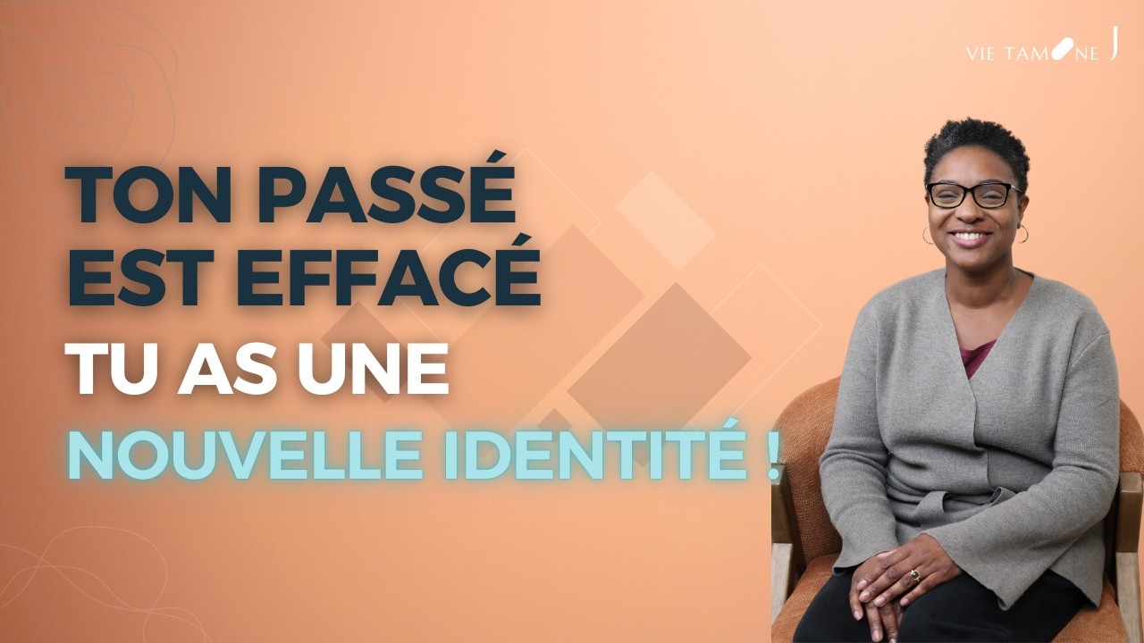 Ton passé est effacé, tu as une nouvelle identité ! - VIE TAMINE J