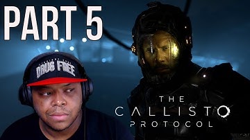 The Callisto Protocol Walkthrough Gameplay Part 5