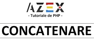 Tutoriale de PHP - 5. Concatenarea