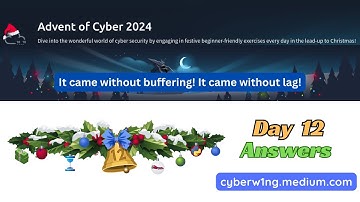 Advent of Cyber 2024 [ Day 12 ] Writeup with Answers | TryHackMe Walkthrough