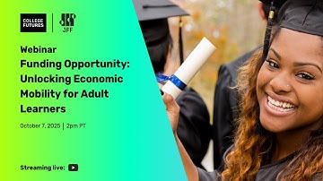Unlocking Economic Mobility for Adult Learners Funding Opportunity Overview