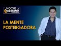 LA MENTE POSTERGADORA "PROCRASTINACIÓN" - Psicólogo Fernando Leiva (Programa educativo psicológico)