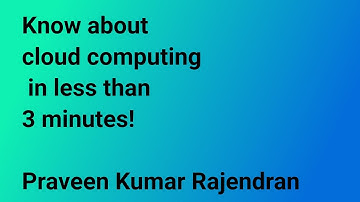 Know What is Cloud Computing in Less than 3 minutes.