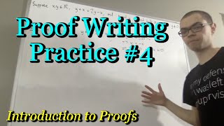 Proof Writing Practice #4 (ILIEKMATHPHYSICS)