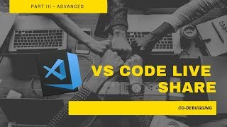 VS Code Live Share - III | Collaborative Programming | Learn to Debug with your Team | Co-Debugging