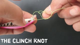 HOW TO TIE THE CLINCH KNOT