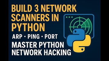 Python for Hackers: Build 3 Powerful Network Scanners (ARP, Ping, Port)