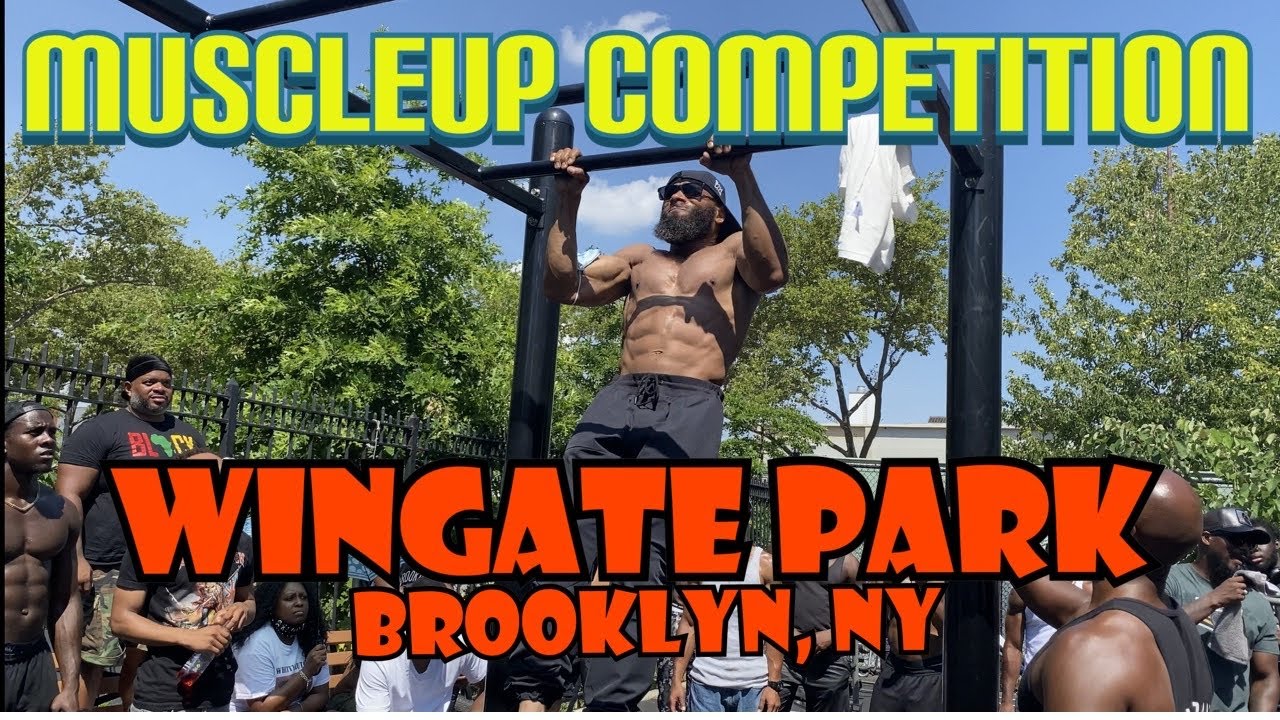 Muscleup Competition: Last Man Standing | Wingate Park | Brooklyn, NY