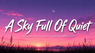 A Sky Full Of Quiet (Official Lyric) screenshot 2