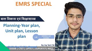 EMRS Lec-2 Planning- Year Plan, Unit Plan, Lesson plan