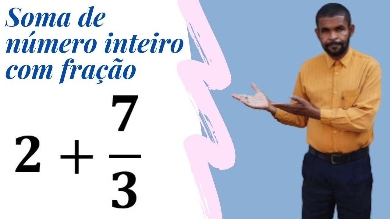 Como Somar Fração Com Numero Inteiro - FDPLEARN